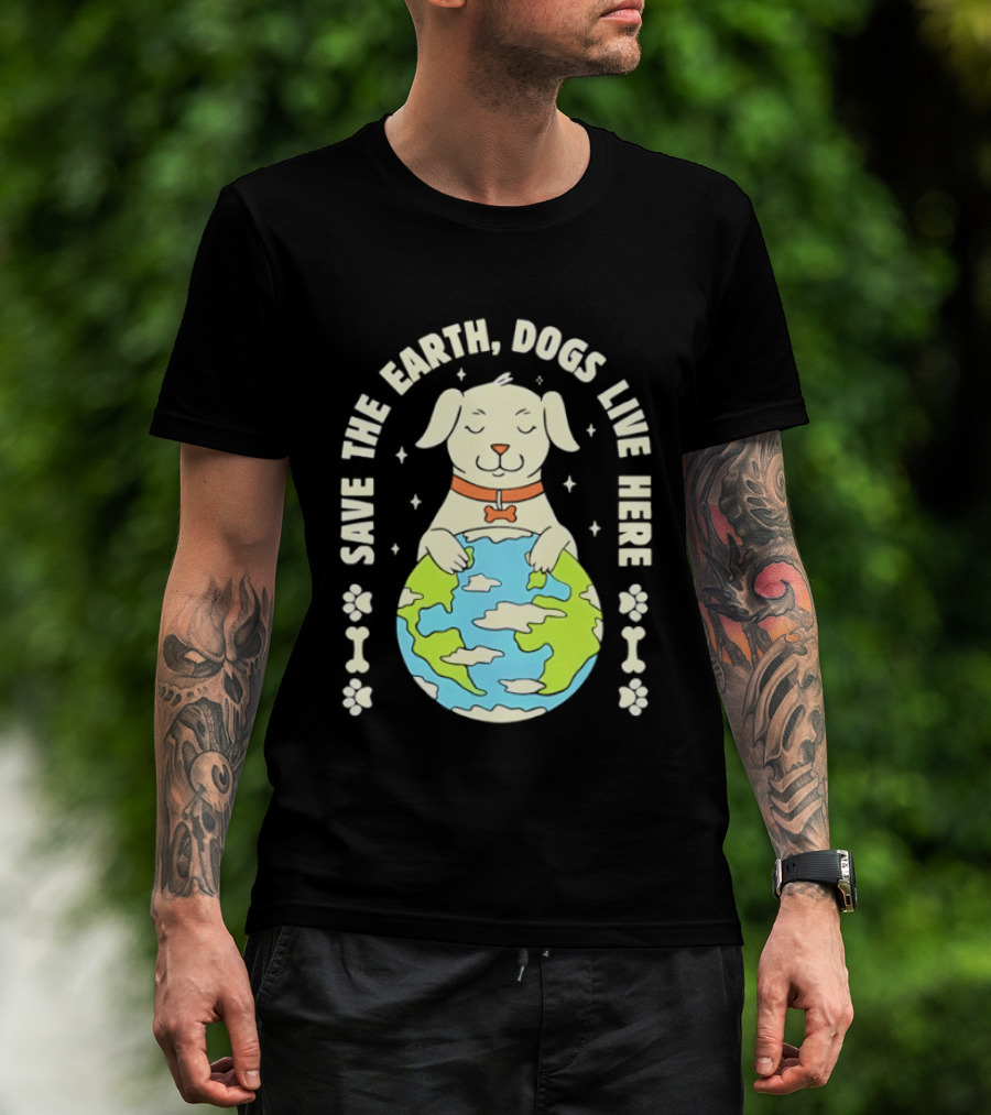 Save The Earth Dogs Live Here Puppy Hugging Globe Eco Friendly Paw Prints T-Shirt