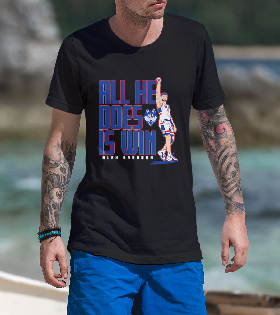 UConn Huskies Alex Karaban All He Does Is Win T-Shirt