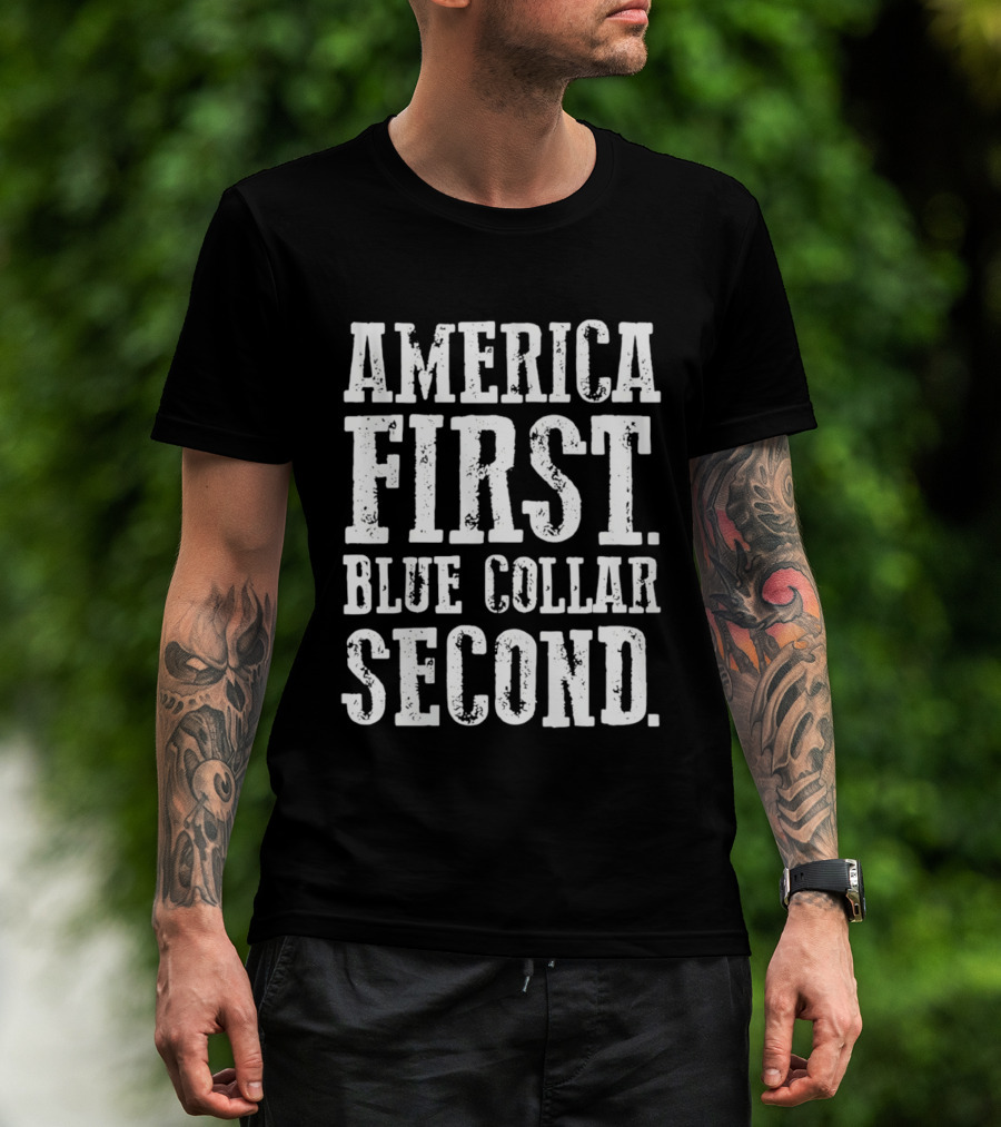 America First Blue Collar Second Bold Text High Contrast T-Shirt