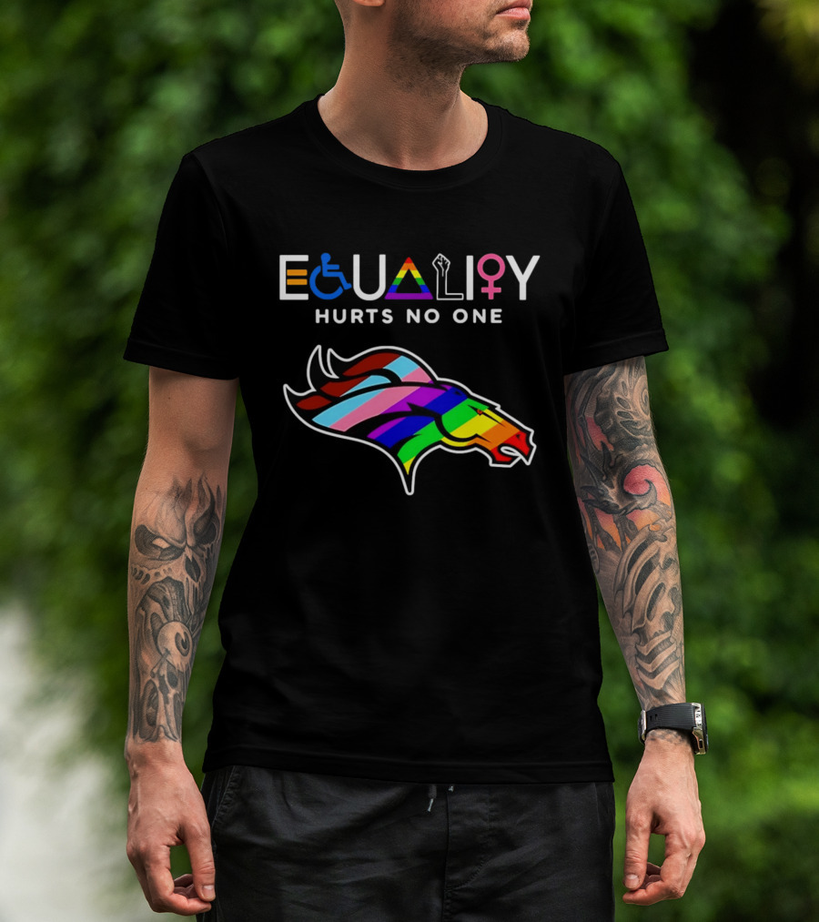 Denver Broncos Equality Hurts No One LGBTQ Pride T-Shirt