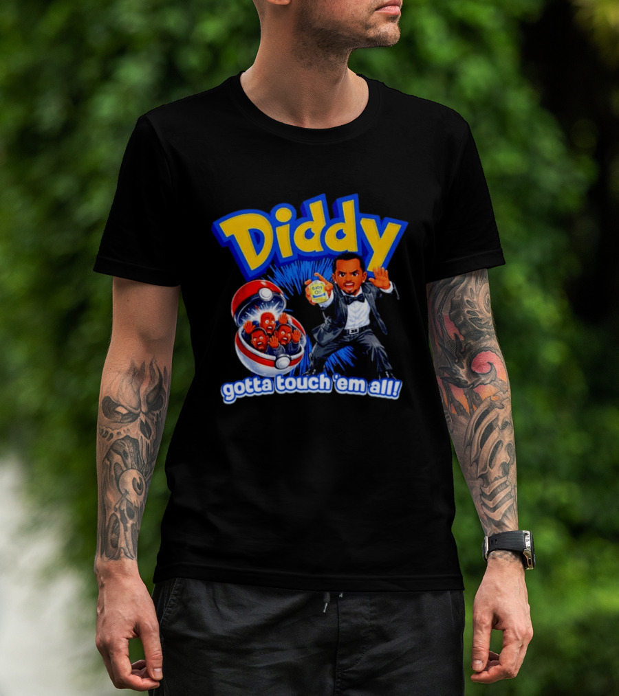 Diddy Gotta Touch 'Em All Baby Oil Pokemon T-Shirt