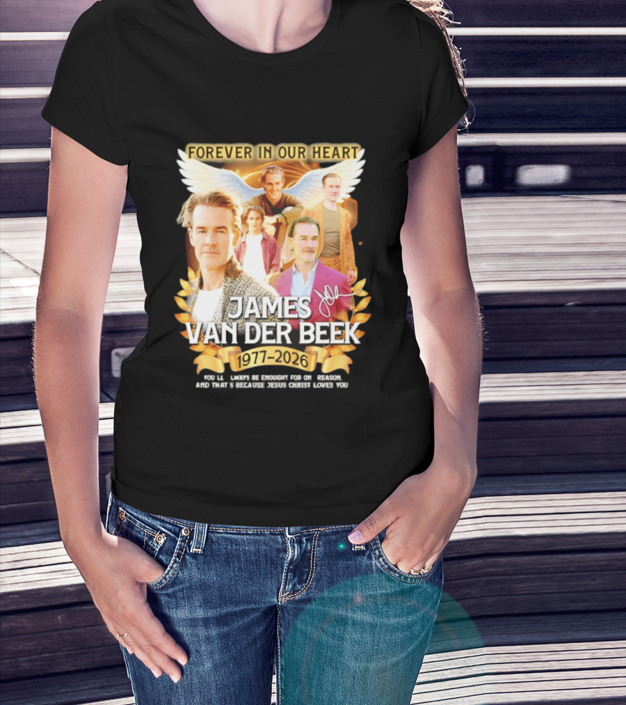 Forever In Our Heart James Van Der Beek 1977 2026 T-Shirt