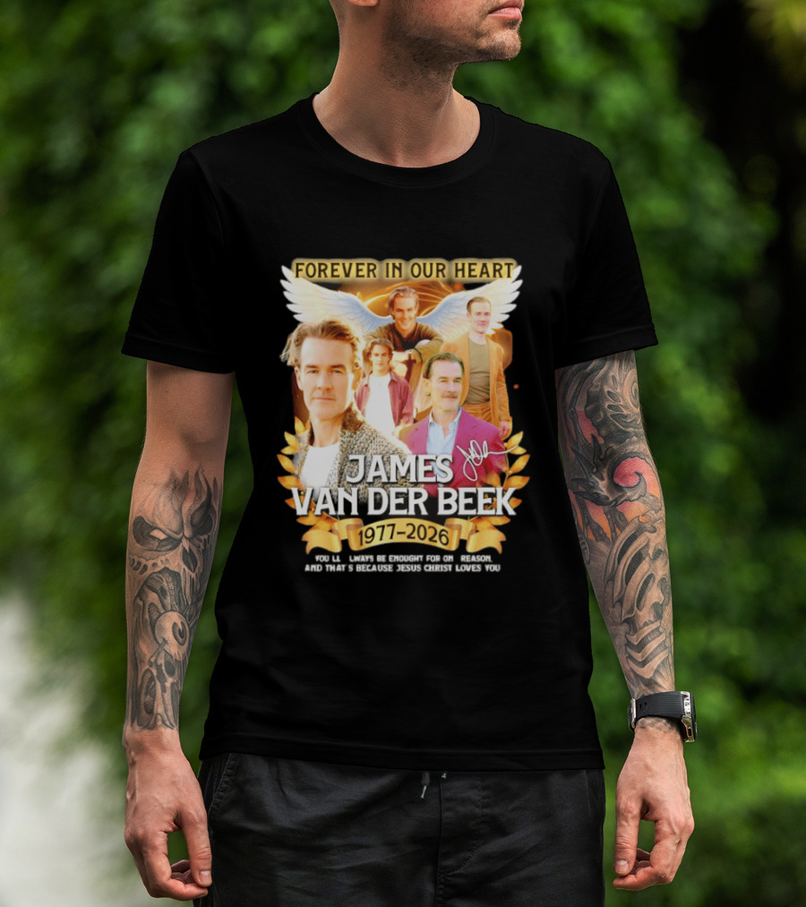 Forever In Our Heart James Van Der Beek 1977 2026 T-Shirt