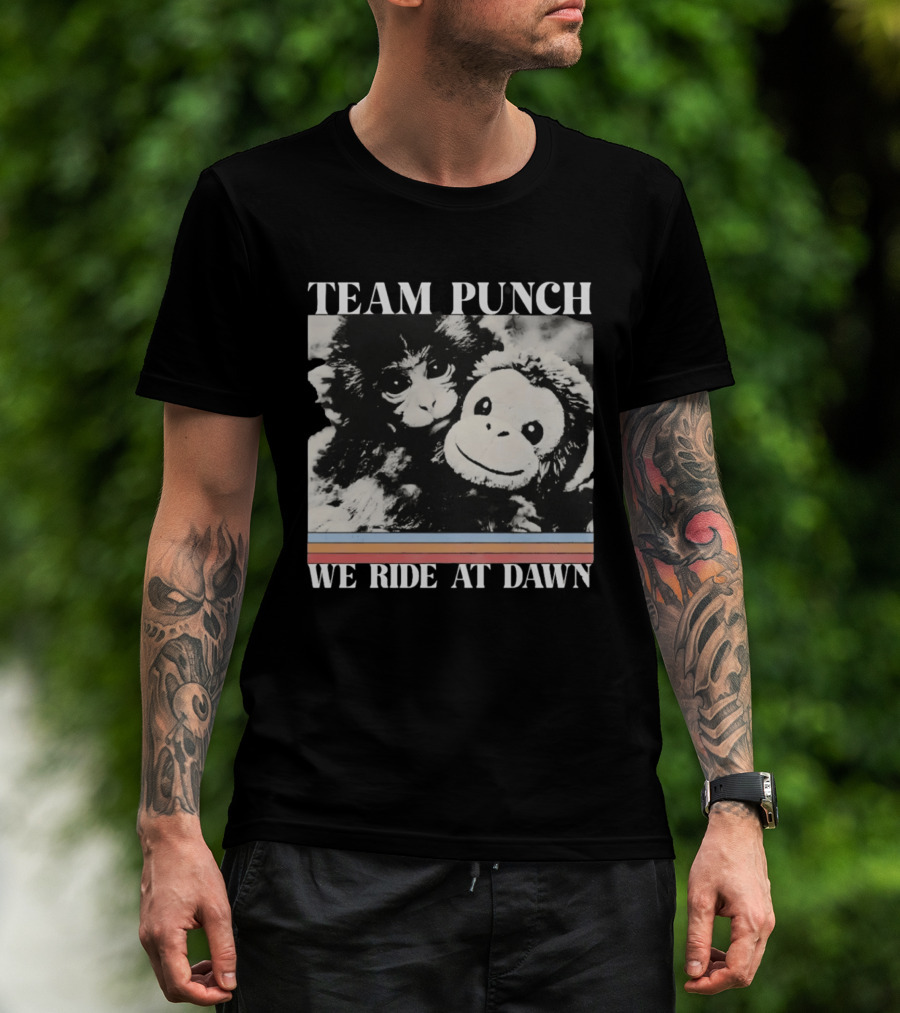 Team Punch Monkey We Ride At Dawn T-Shirt