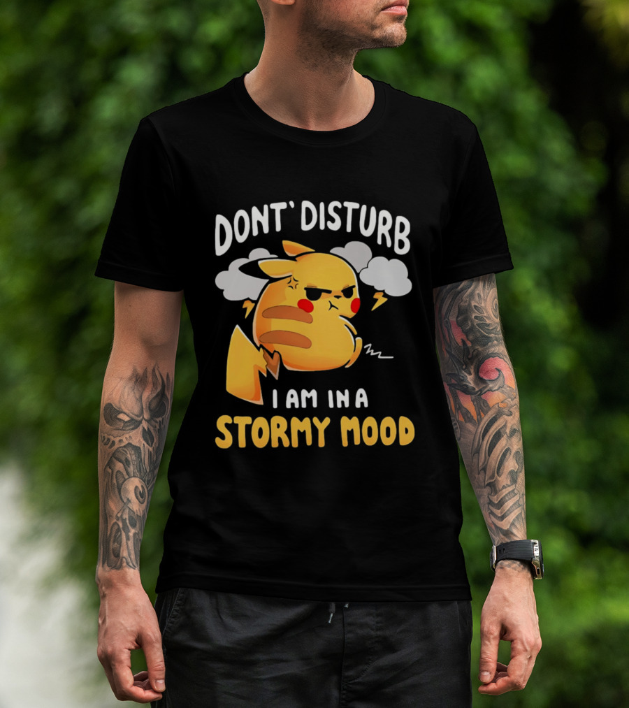 Pikachu Don't Disturb I Am In A Stormy Mood Lightning Clouds T-Shirt