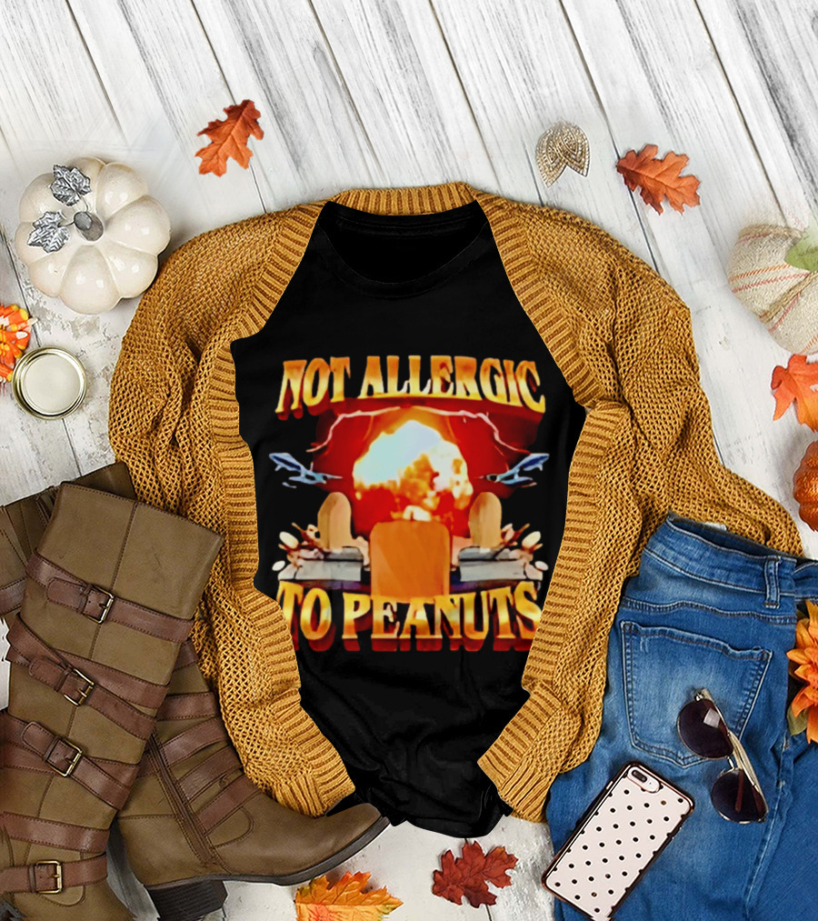 Not Allergic To Peanuts Explosive Meme Airplane T-Shirt
