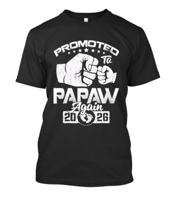 Promoted To Papaw Again Fist Bump Est 2026 Announcement T-Shirt