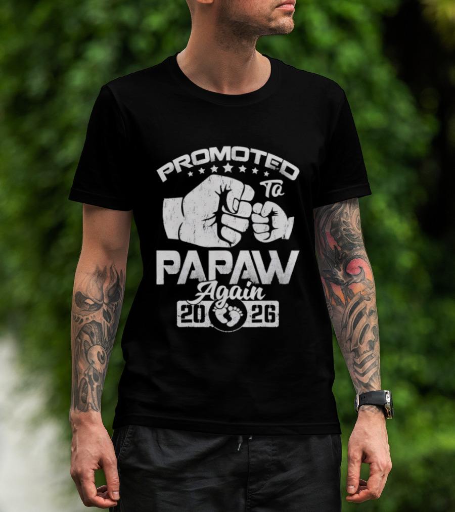 Promoted To Papaw Again Fist Bump Est 2026 Announcement T-Shirt