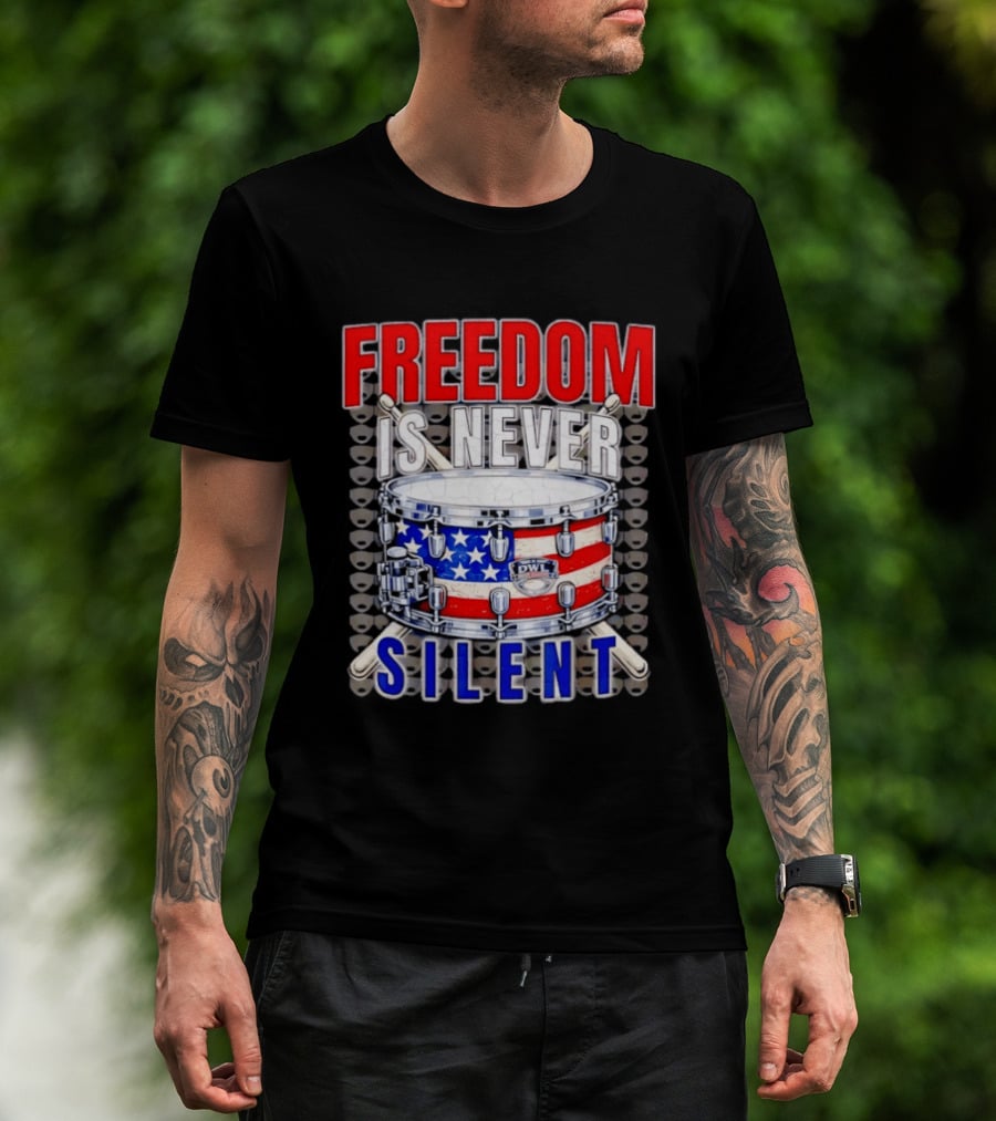Freedom Is Never Silent American Flag Snare Drum T-Shirt
