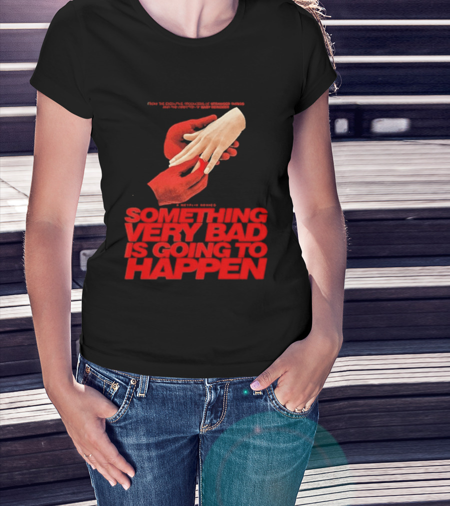 Something Very Bad Is Going To Happen Netflix Series March 26 2026 Hands Red T-Shirt