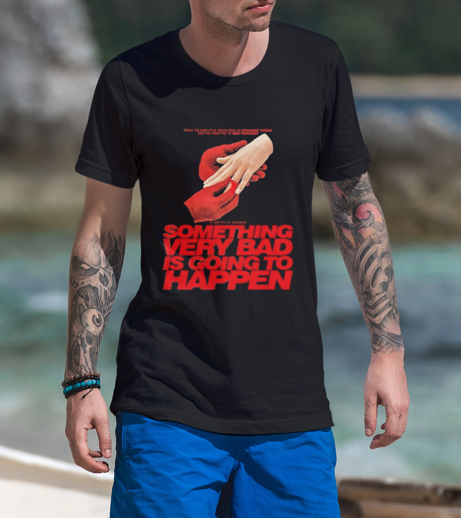 Something Very Bad Is Going To Happen Netflix Series March 26 2026 Hands Red T-Shirt