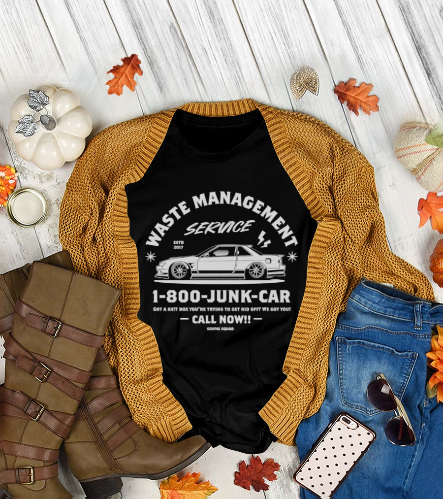 Waste Management Service 1 800 Junk Car Senpai Squad Anime Waifu Call Now T-Shirt