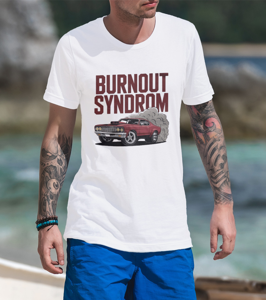 Burnout Syndrom Muscle Car Smoke Classic Vintage Racing T-Shirt