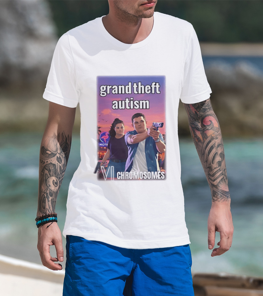 Grand Theft Autism VI Chromosomes GTA T-Shirt