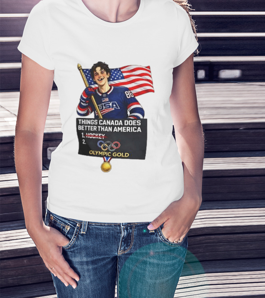 Jack Hughes USA Hockey Olympic Gold Things Canada Does Better Than America T-Shirt