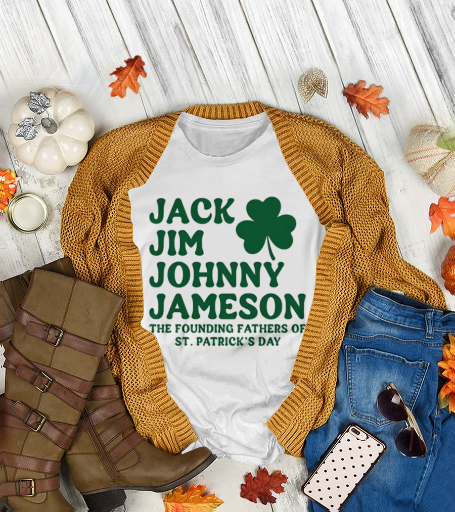 Jack Jim Johnny Jameson The Founding Fathers Of St. Patrick's Day Cloverleaf T-Shirt