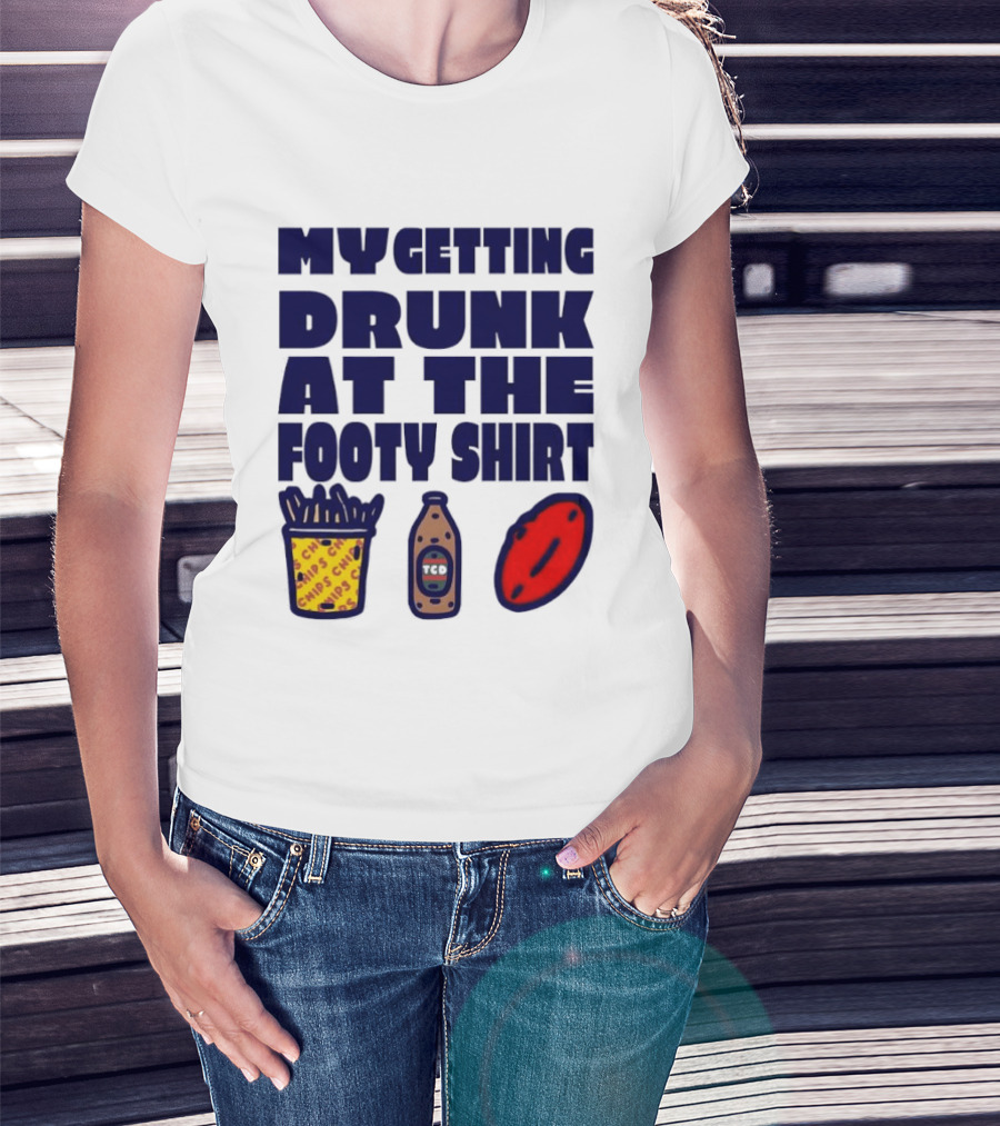 My Getting Drunk At The Footy With Chips And TCD T-Shirt