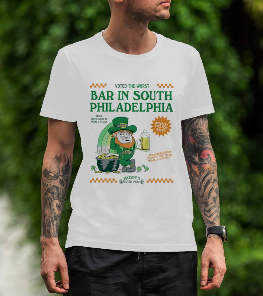 Voted The Worst Bar In South Philadelphia Paddy's Irish Pub St Patrick's Day T-Shirt