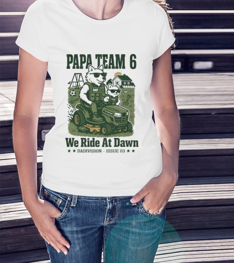 Papa Team 6 We Ride At Dawn Dadvision Issue 03 Wolf Soldier T-Shirt
