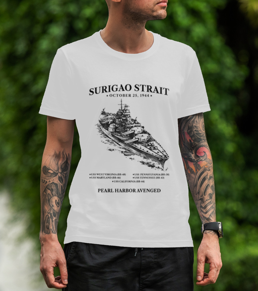 Surigao Strait October 25 1944 Pearl Harbor Avenged Naval Battleship Historic Event T-Shirt