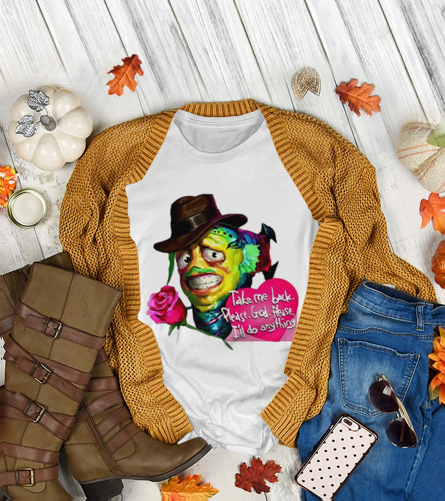 Take Me Back Please God Please I'll Do Anything Nervous Fish with Rose and Hat T-Shirt