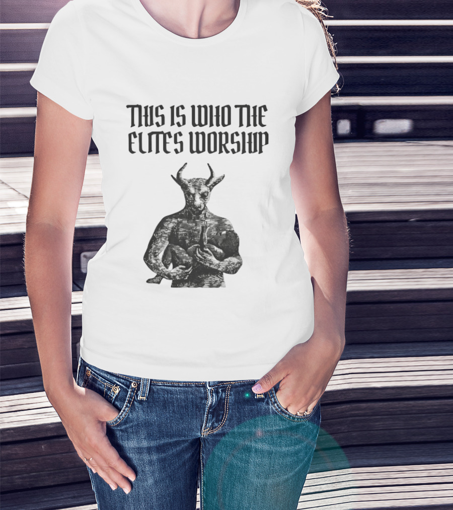 This Is Who The Elites Worship Baphomet Symbolism T-Shirt