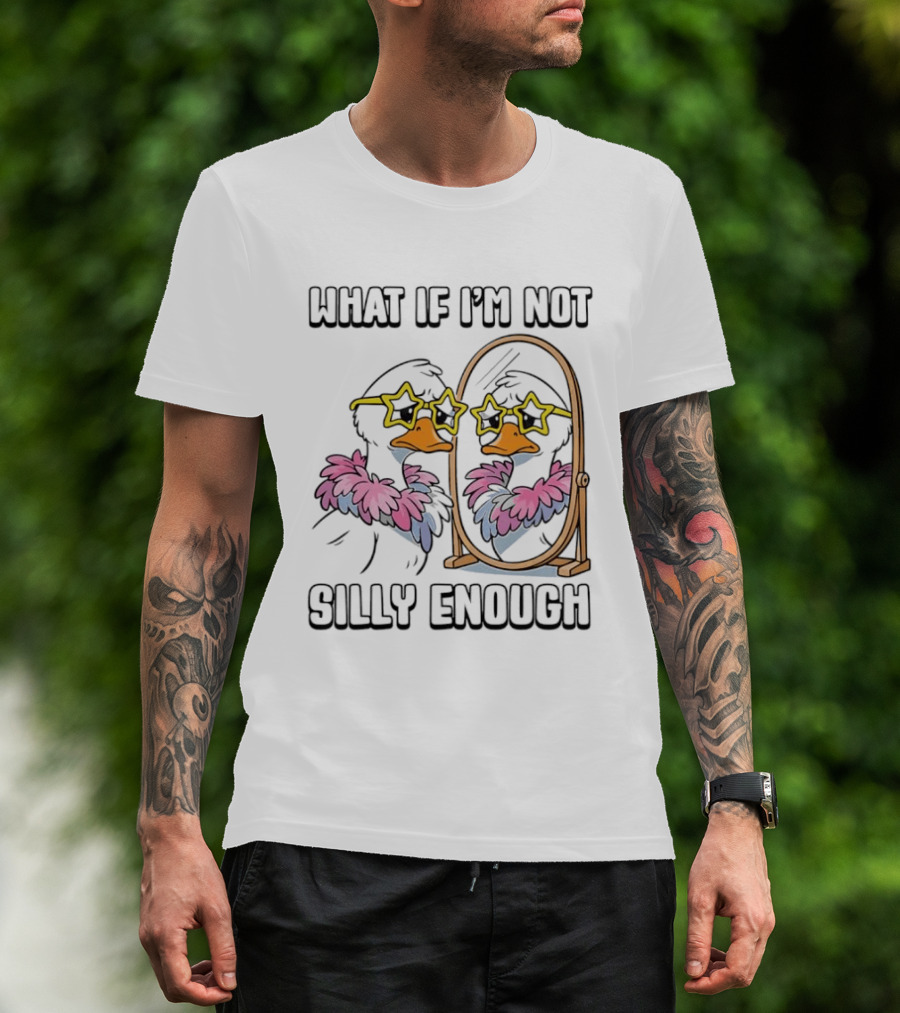 What If I'm Not Silly Enough Duck With Star Glasses And Mirror T-Shirt