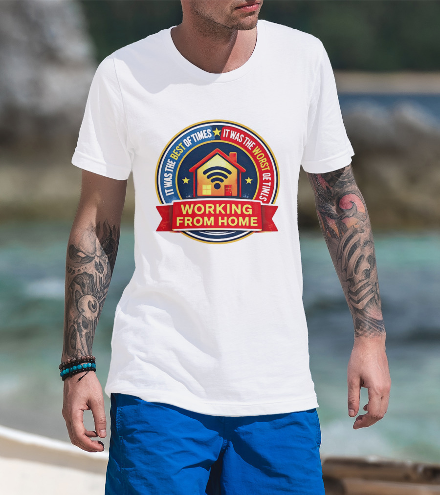 Working From Home It Was The Best Of Times It Was The Worst Of Times WiFi House T-Shirt