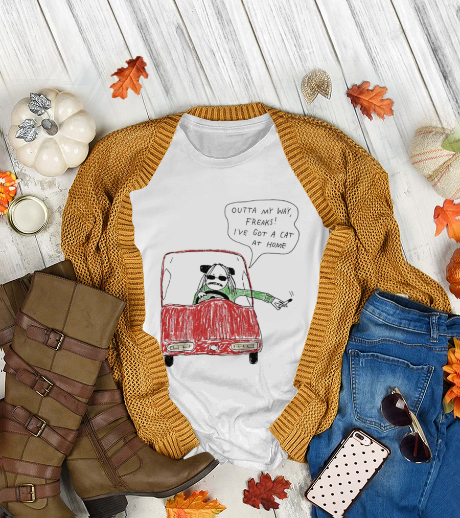 Outta My Way Freaks Car Illustration I've Got a Cat at Home T-Shirt
