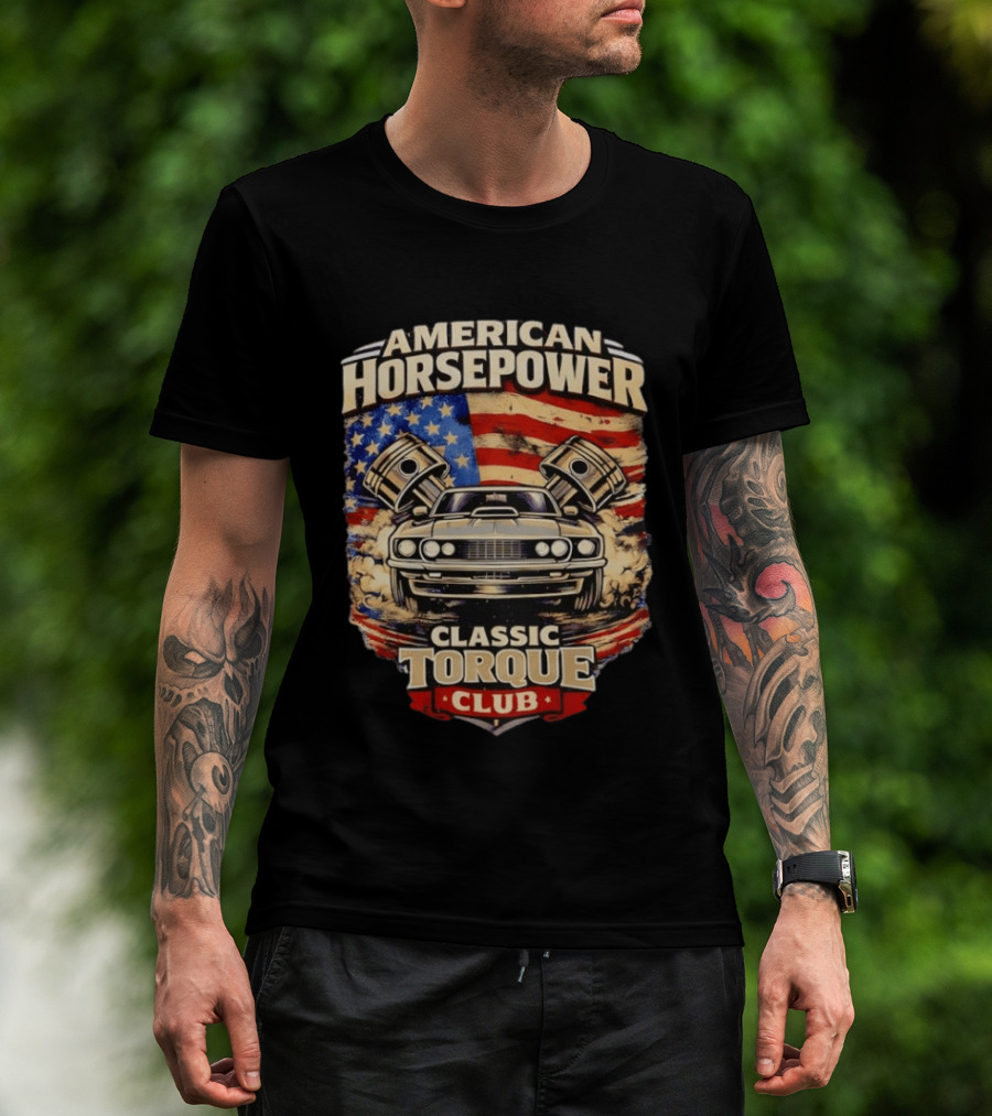 American Horsepower Classic Torque Club Vintage Muscle Car With Pistons And American Flag T-Shirt