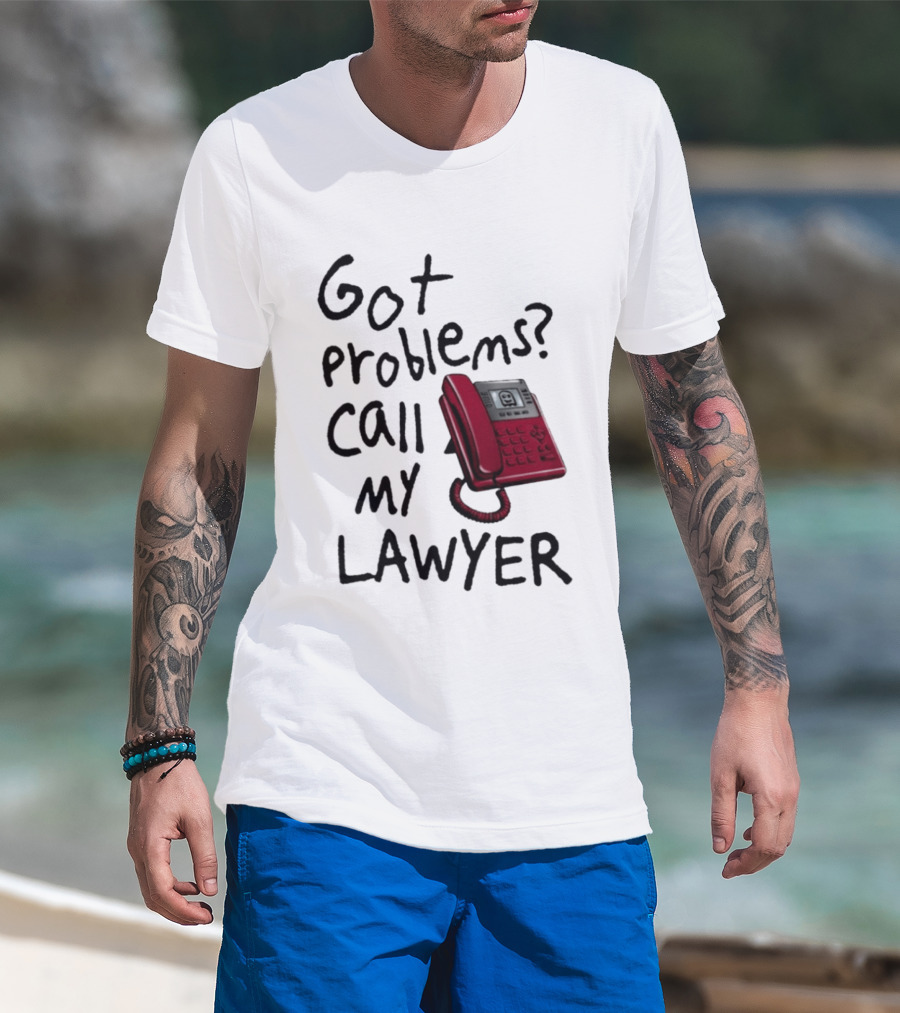 Got Problems Call My Lawyer Red Phone T-Shirt
