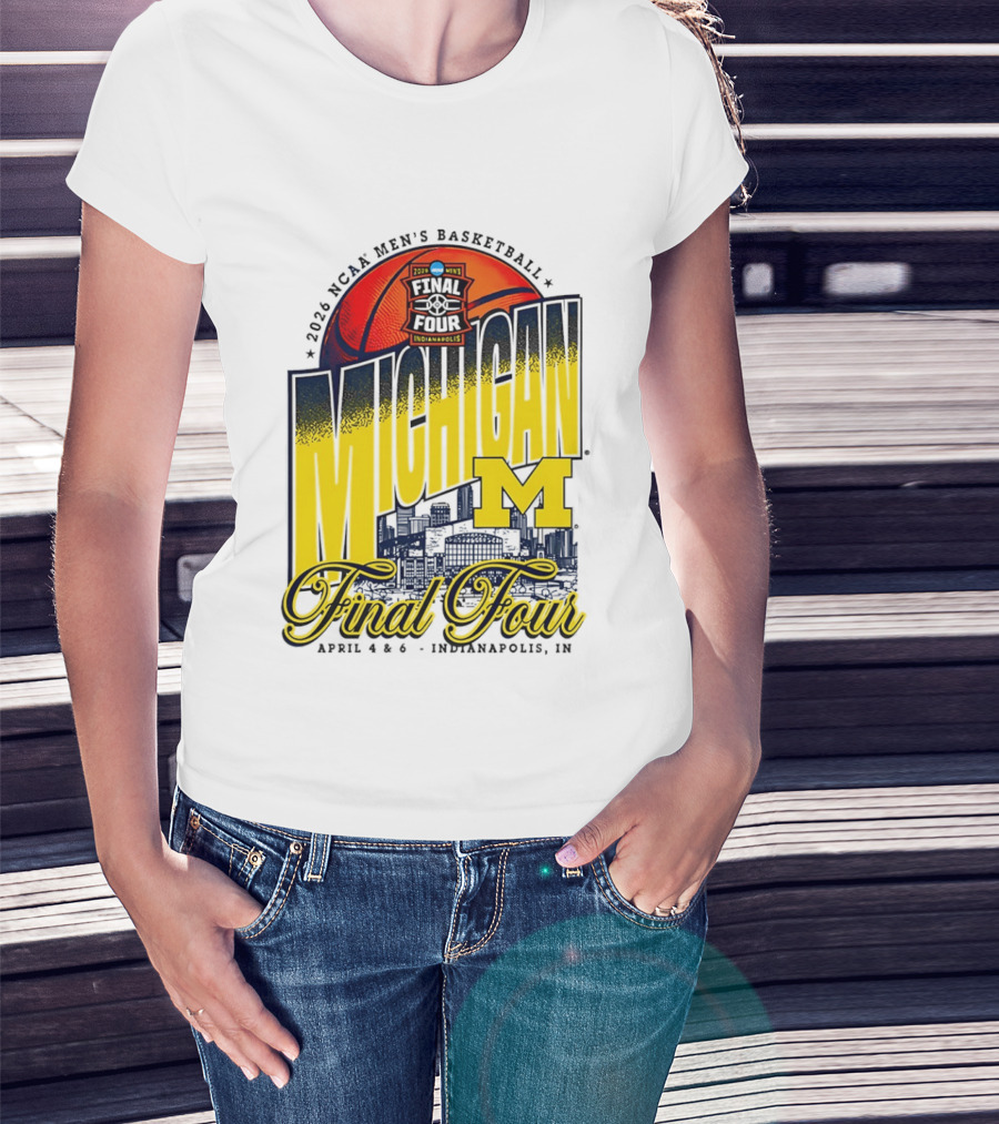 2026 NCAA Men's Basketball Michigan Wolverines Final Four April Indianapolis T-Shirt
