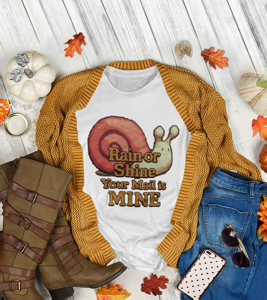 Rain or Shine Your Mail is Mine Snail Art Message T-Shirt