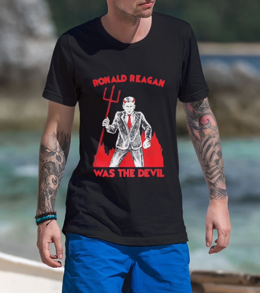 Ronald Reagan Was The Devil With Pitchfork Political Sarcasm T-Shirt