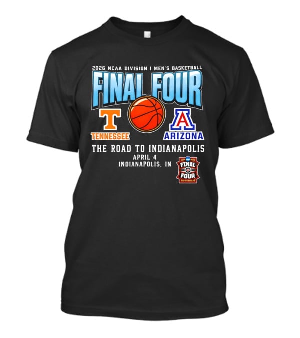 2026 NCAA DI Men's Basketball Final Four Tennessee Volunteers Vs Arizona Wildcats April 4 Indianapolis T-Shirt