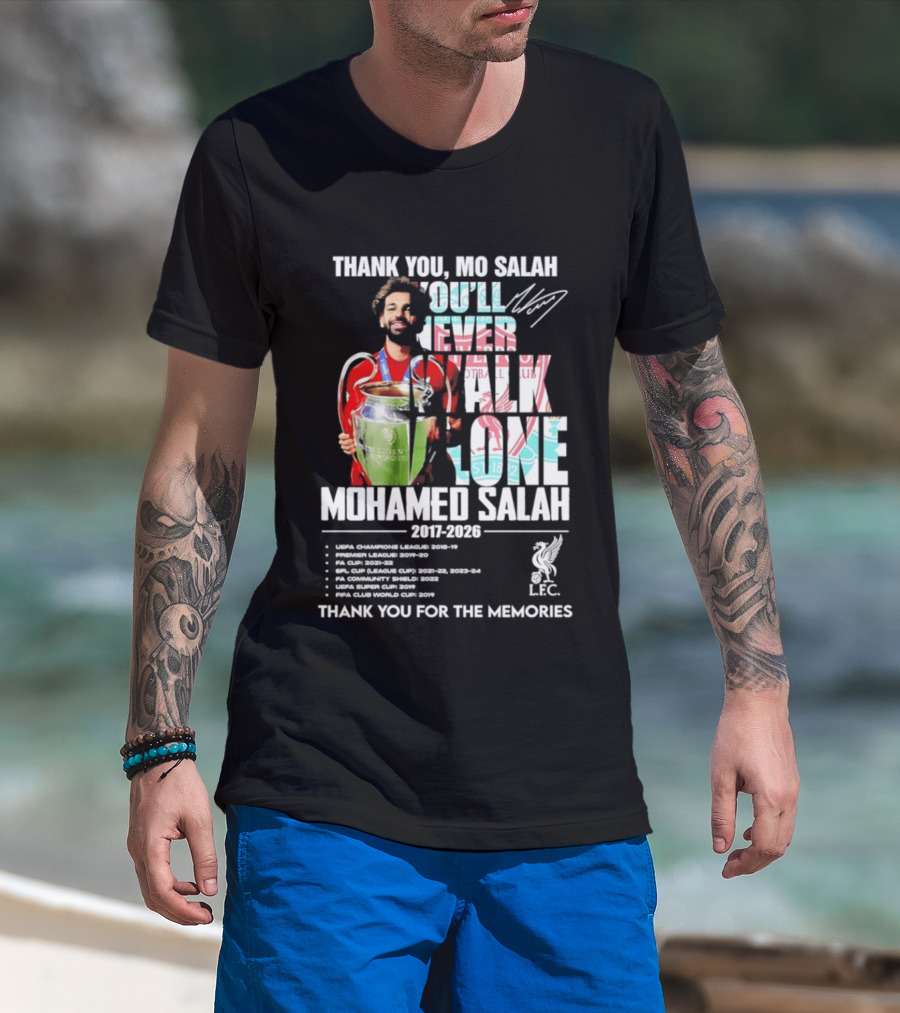 Thank You Mo Salah Mohamed Salah 2017 2026 Thank You For The Memories UEFA Champions League Super Cup FIFA Club World Premier League Golden Boot LFC T-Shirt