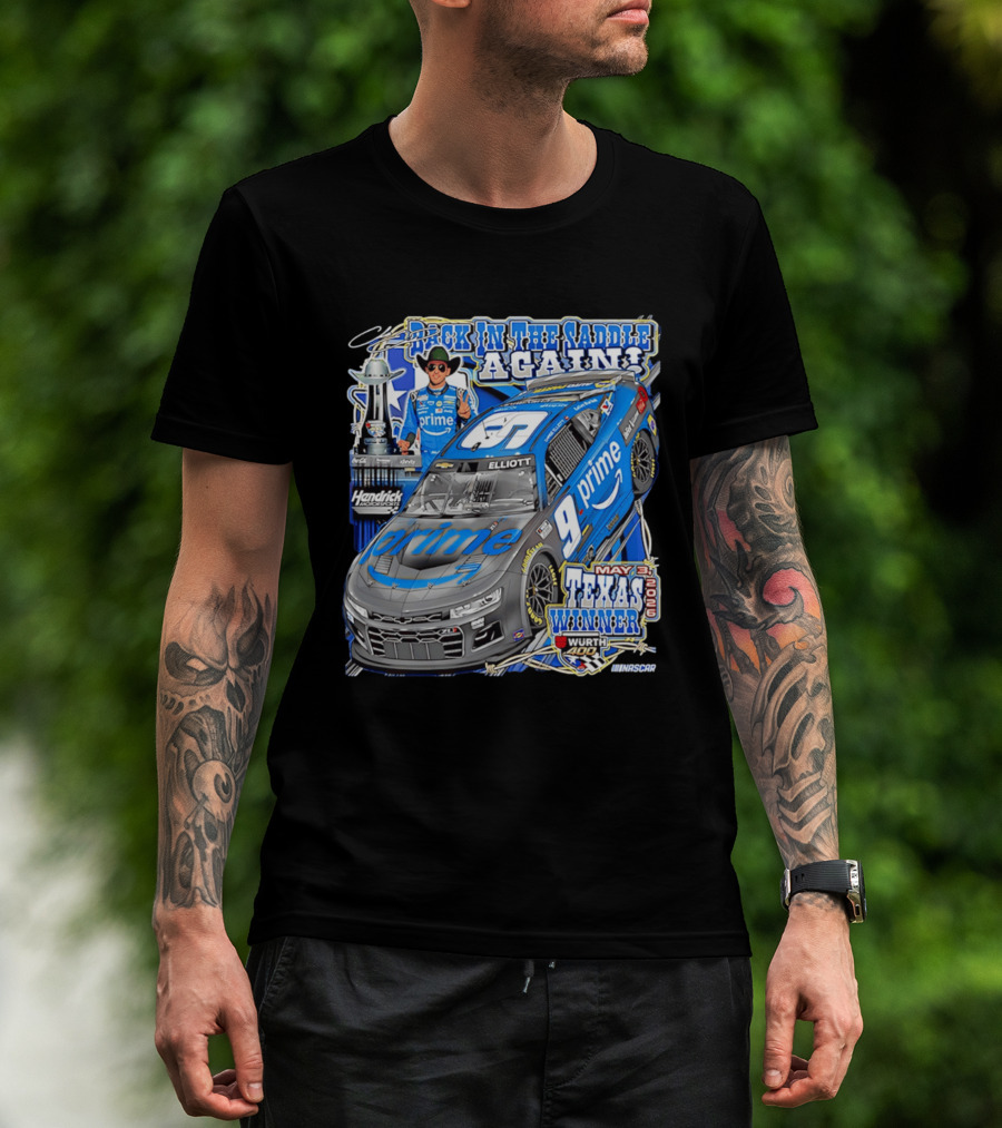 Back In The Saddle Again Chase Elliott 2026 Texas Winner Prime Car Wurth 400 May 31 T-Shirt