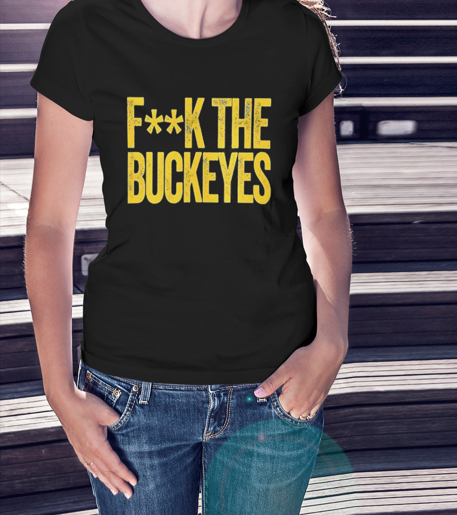 Michigan Wolverines NCAA F**k The Buckeyes Rivalry T-Shirt