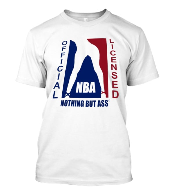 Official Licensed Nothing But Ass Nba T-Shirt