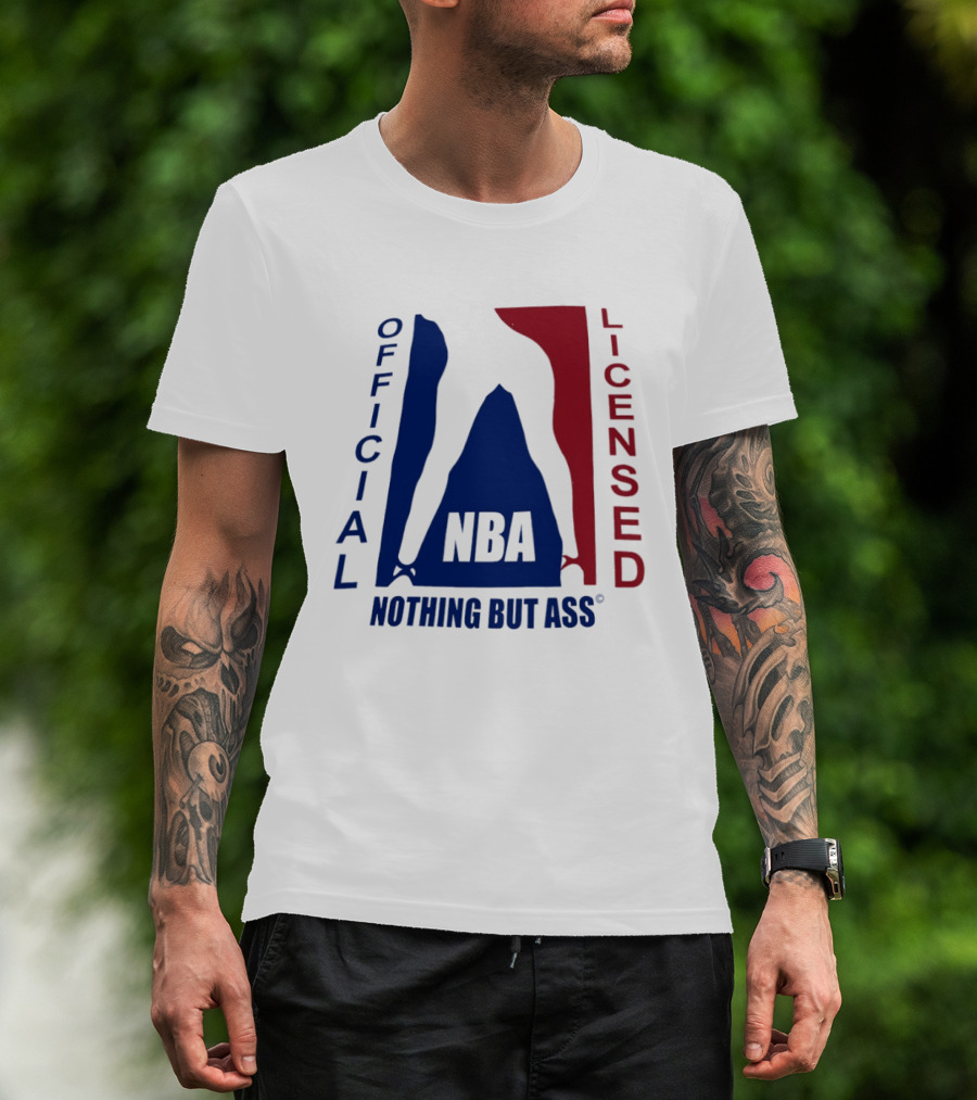 Official Licensed Nothing But Ass Nba T-Shirt