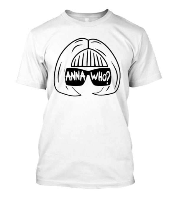 Anna Wintour Anna Who Sunglasses Hair Sketch T-Shirt