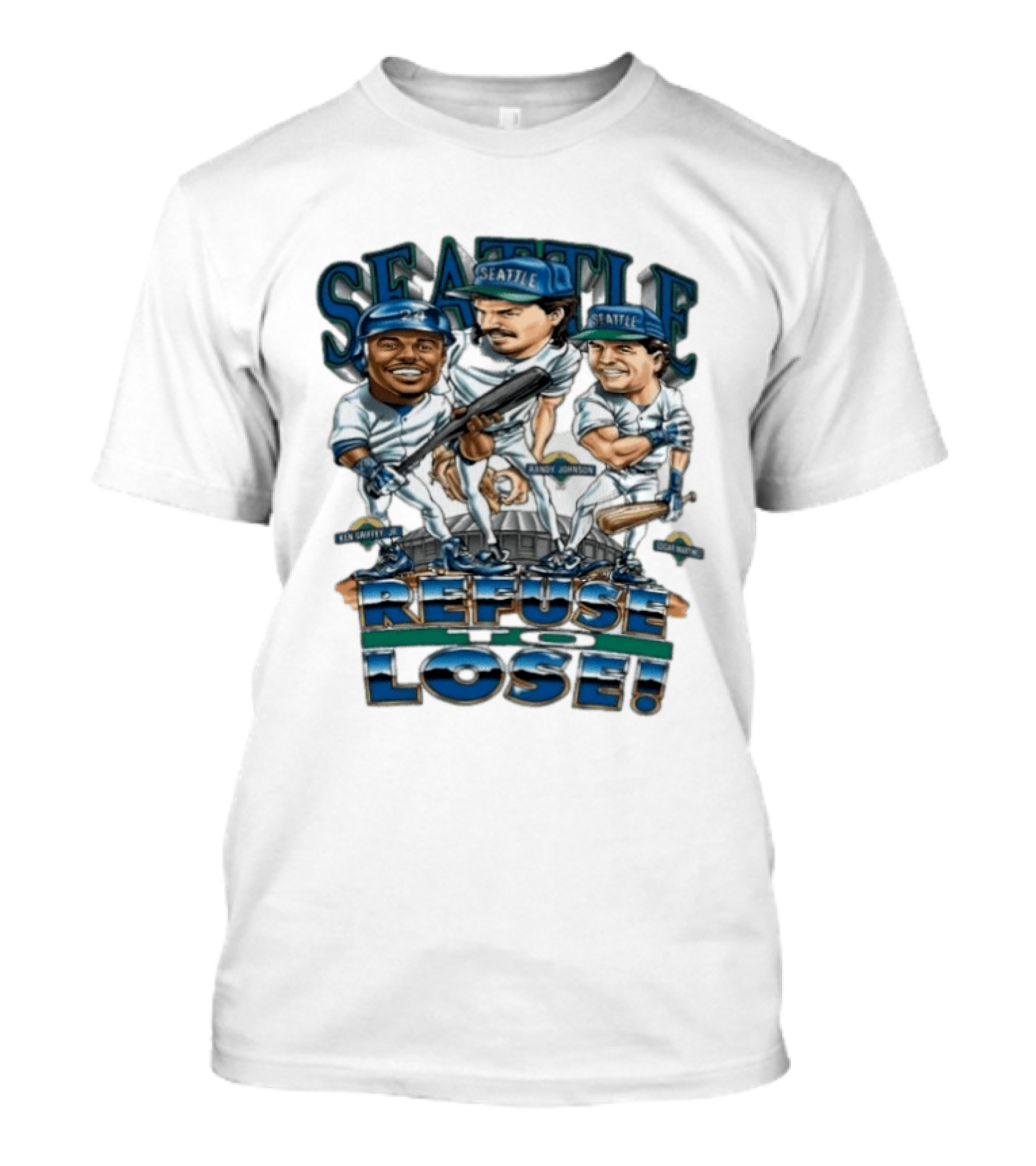 Seattle Mariners Ken Griffey Jr Randy Johnson Edgar Martinez Refuse To Lose T-Shirt