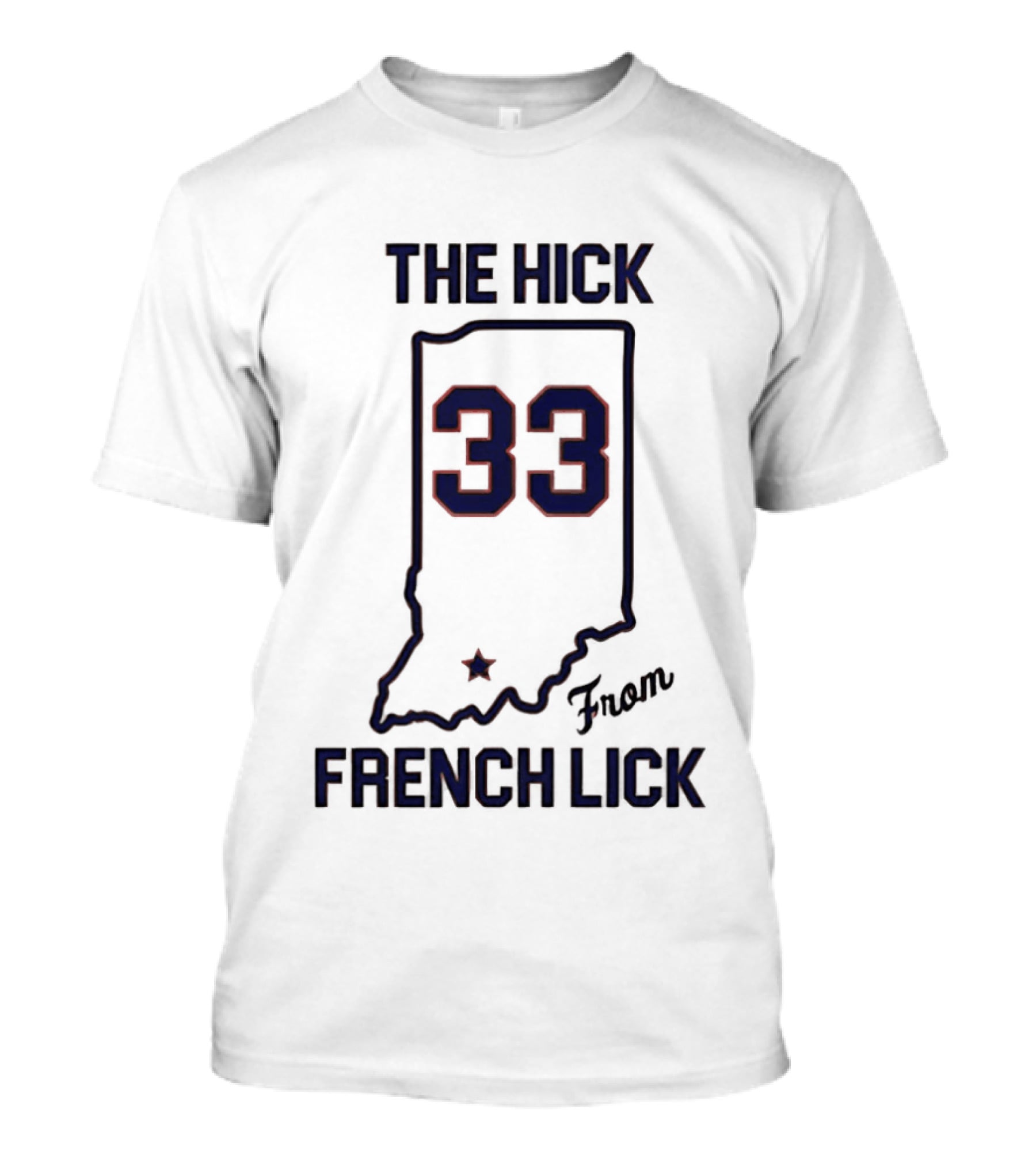 The Hick 33 From French Lick Indiana T-Shirt