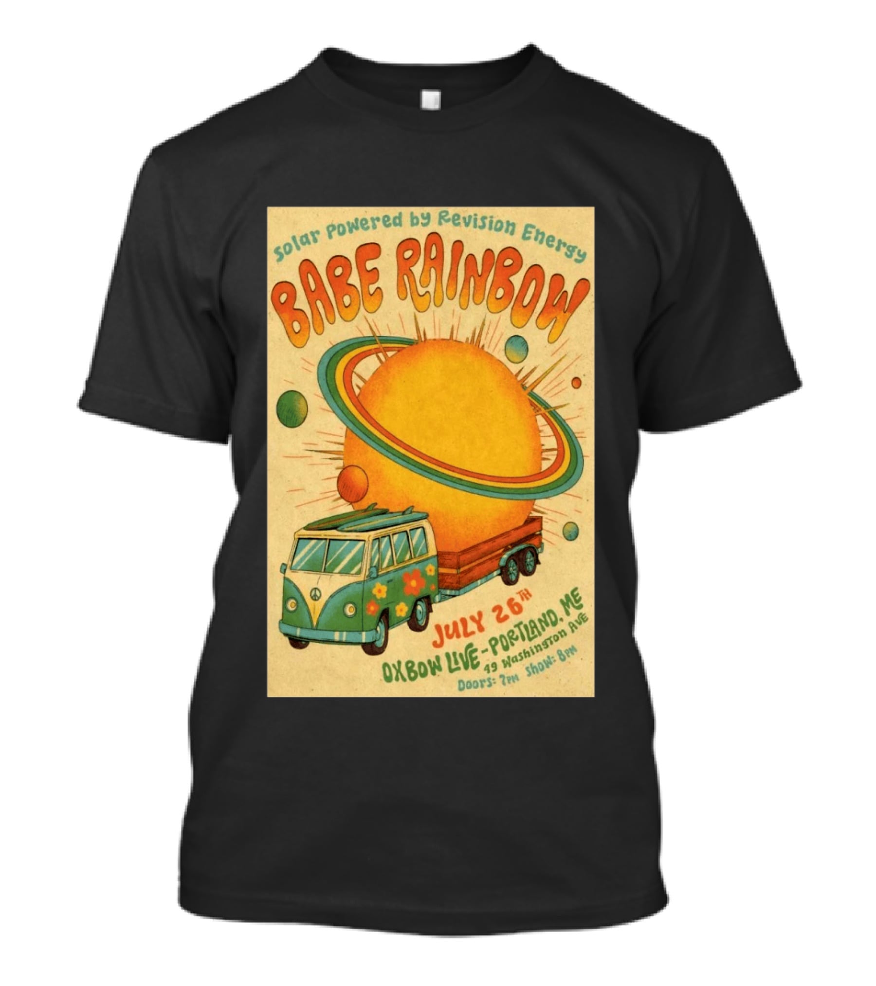 Solar Powered Babe Rainbow July 26 Oxbow Live Portland ME Vintage Van And Sunburst T-Shirt