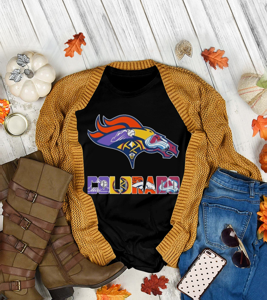 Denver Broncos Colorado Rockies Nuggets Avalanche Sports Fan Gear T-Shirt
