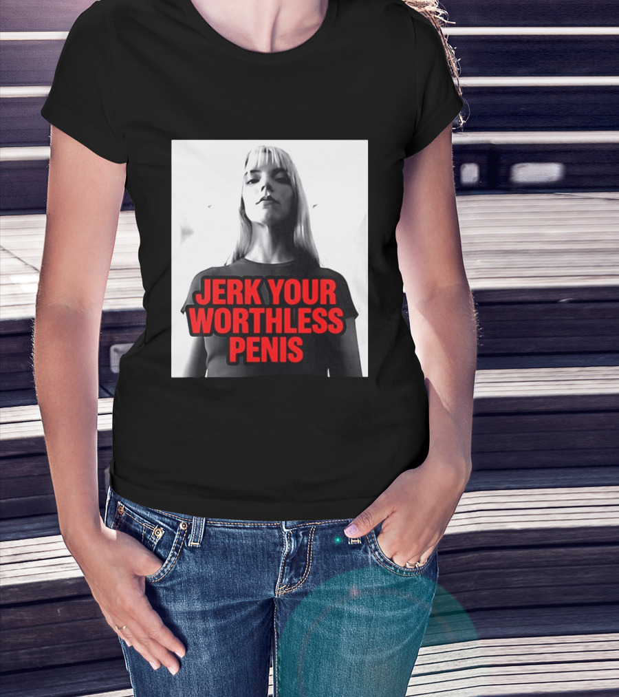 Jerk Your Worthless Penis Black And White Woman T-Shirt
