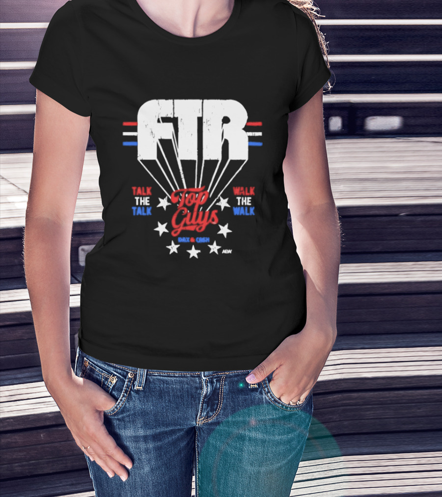 FTR Top Guys Talk The Talk Walk The Walk USA Stars 2023 T-Shirt