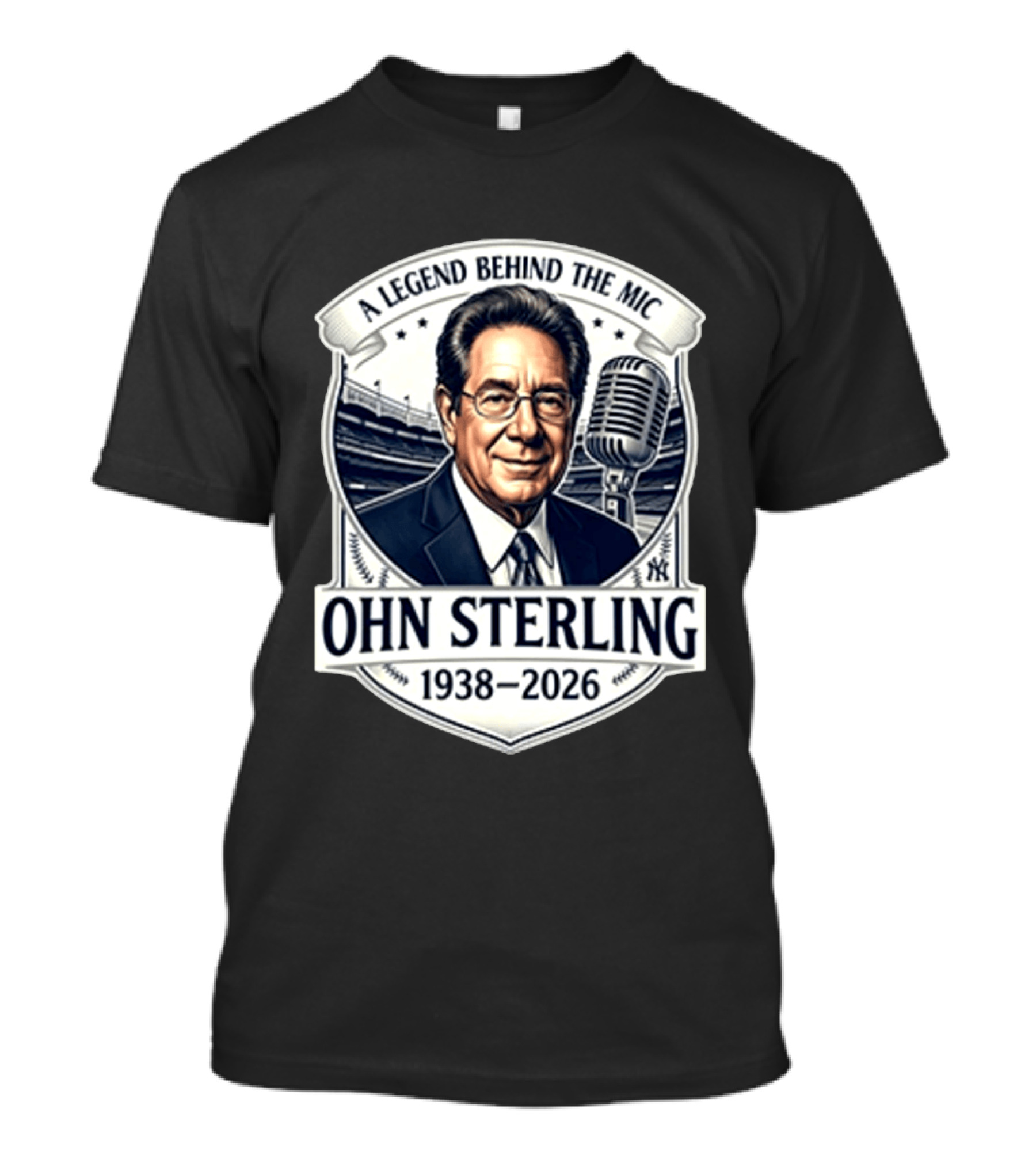 A Legend Behind The Mic John Sterling 1938 2026 Yankees T-Shirt