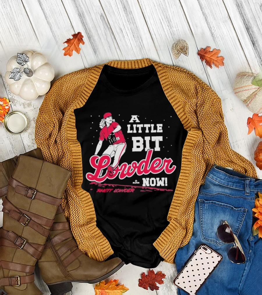 Rhett Lowder A Little Bit Lowder Now Baseball Pitcher T-Shirt