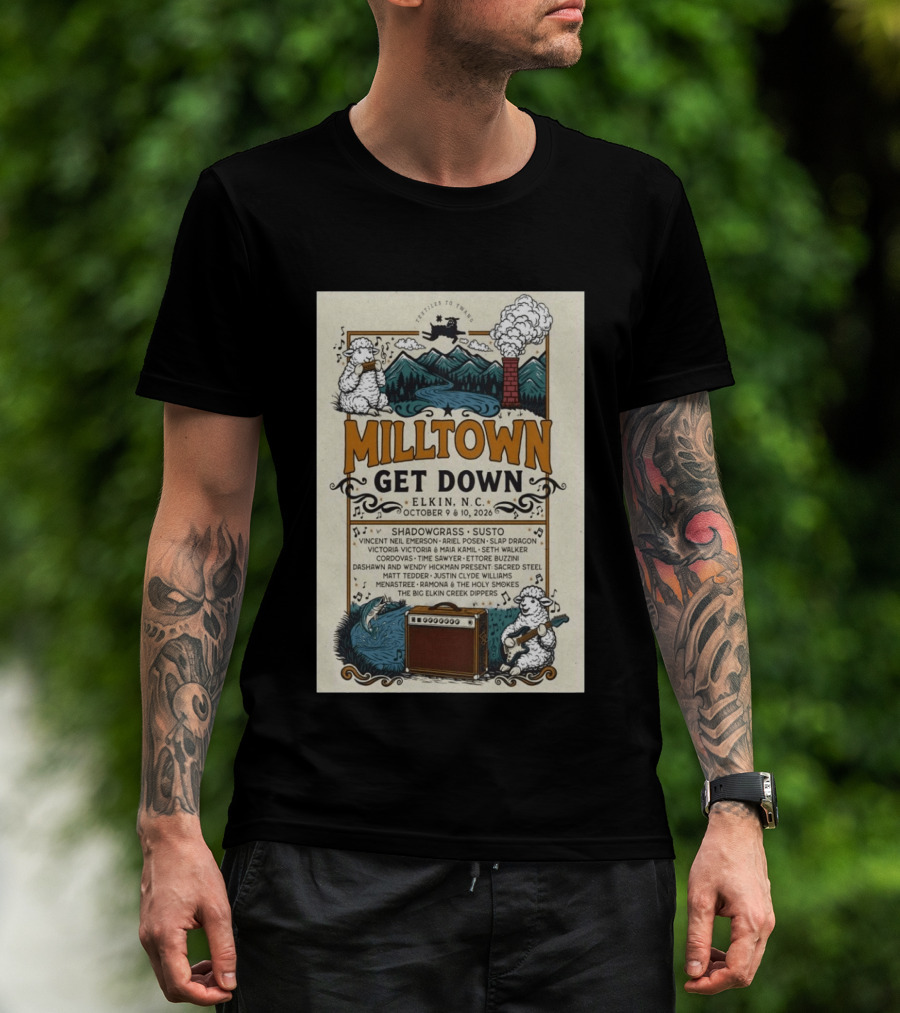 Milltown Get Down Elkin NC October 9 10 2026 Shadowgrass Susto Vincent Neil Emerson Ariel Posen Slap Dragon Victoria Victoria Maia Kamil Seth T-Shirt